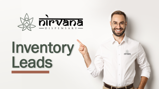 Nirvana Dispensary, Inventory Leads